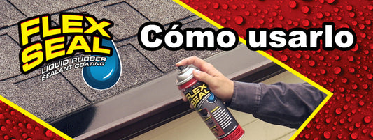 Cómo usar Flex Seal® Spray